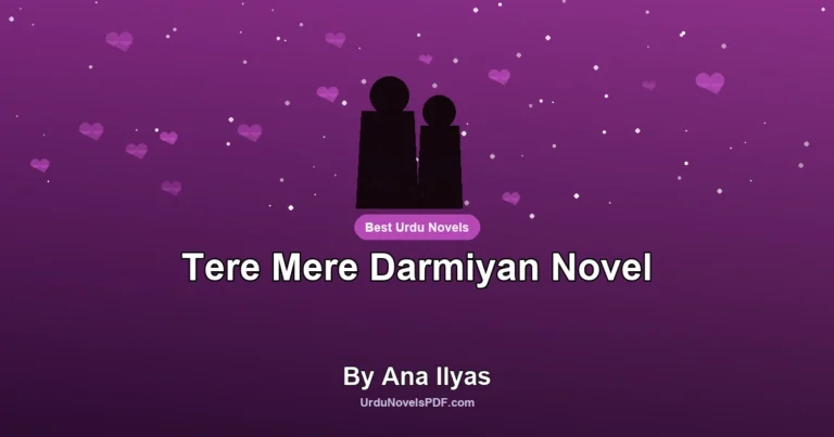 Tere Mere Darmiyan Novel By Ana Ilyas