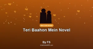 Teri Baahon Mein Novel By FS