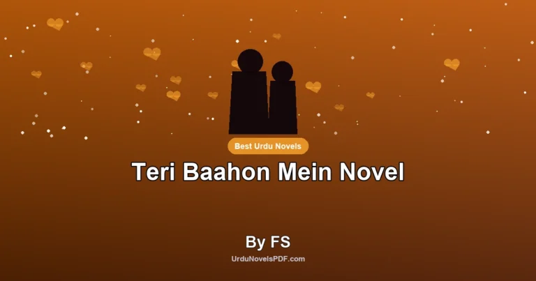 Teri Baahon Mein Novel By FS