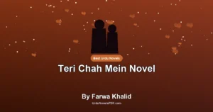 Teri Chah Mein Novel By Farwa Khalid