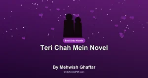 Teri Chah Mein Novel By Mehwish Ghaffar