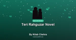 Teri Rahguzar Novel By Kitab Chehra