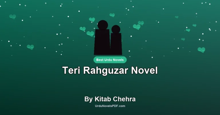 Teri Rahguzar Novel By Kitab Chehra