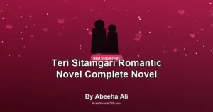 Teri Sitamgari Romantic Novel Complete Novel By Abeeha Ali