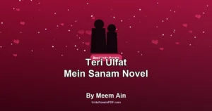 Teri Ulfat Mein Sanam Novel By Meem Ain