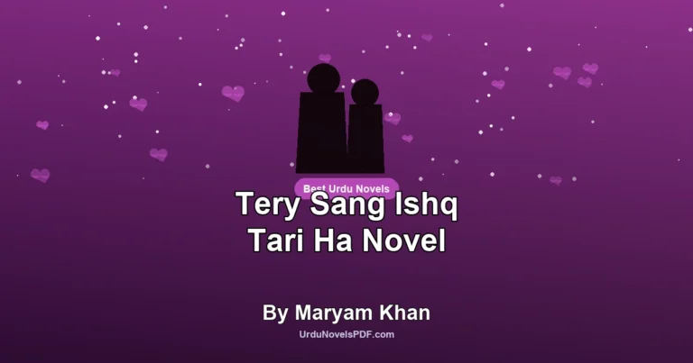 Tery Sang Ishq Tari Ha Novel By Maryam Khan