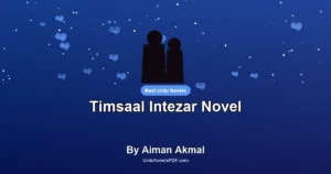 Timsaal Intezar Novel By Aiman Akmal