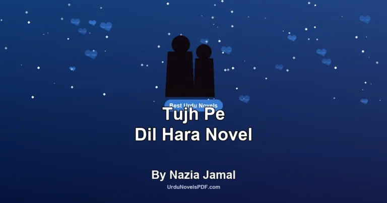Tujh Pe Dil Hara Novel By Nazia Jamal