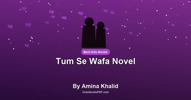 Tum Se Wafa Novel By Amina Khalid