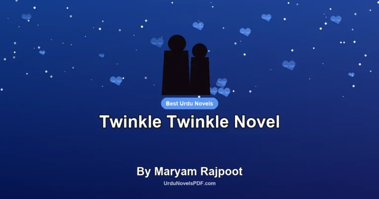 Twinkle Twinkle Novel By Maryam Rajpoot