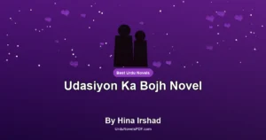Udasiyon Ka Bojh Novel By Hina Irshad