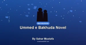 Ummed e Bakhuda Novel By Sahar Mustafa