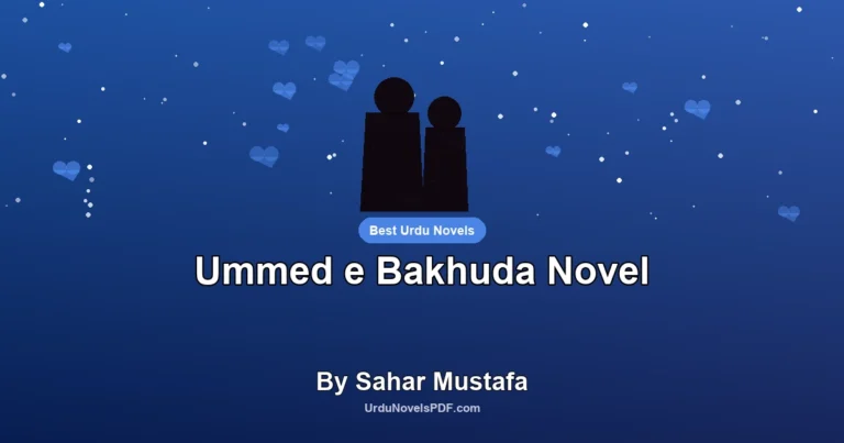 Ummed e Bakhuda Novel By Sahar Mustafa