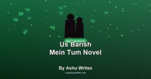 Us Barish Mein Tum Novel By Ashu Writes