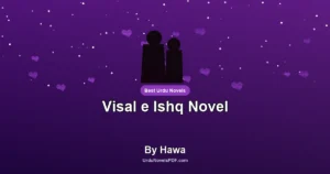 Visal e Ishq Novel By Hawa