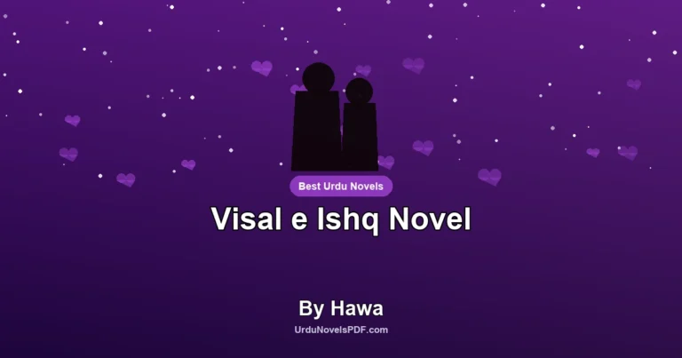 Visal e Ishq Novel By Hawa