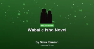 Wabal e Ishq Novel By Saira Ramzan