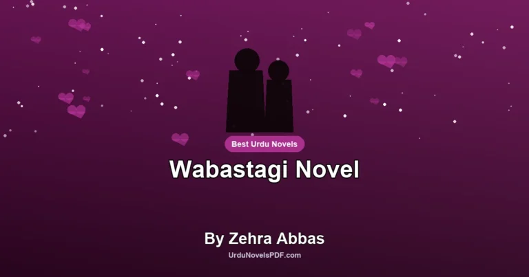Wabastagi Novel By Zehra Abbas