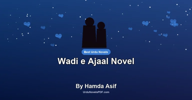 Wadi e Ajaal Novel By Hamda Asif