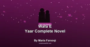 Wafa E Yaar Complete Novel By Maria Farooqi