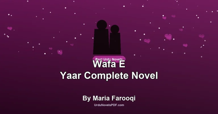 Wafa E Yaar Complete Novel By Maria Farooqi
