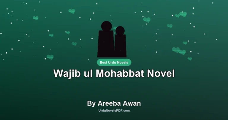 Wajib ul Mohabbat Novel By Areeba Awan