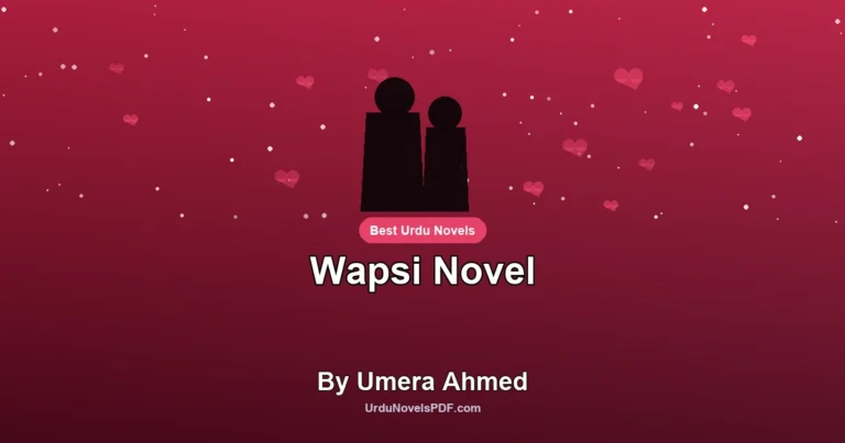 Wapsi Novel By Umera Ahmed