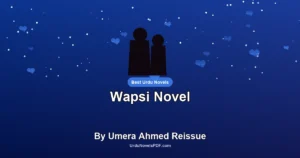 Wapsi Novel By Umera Ahmed Reissue