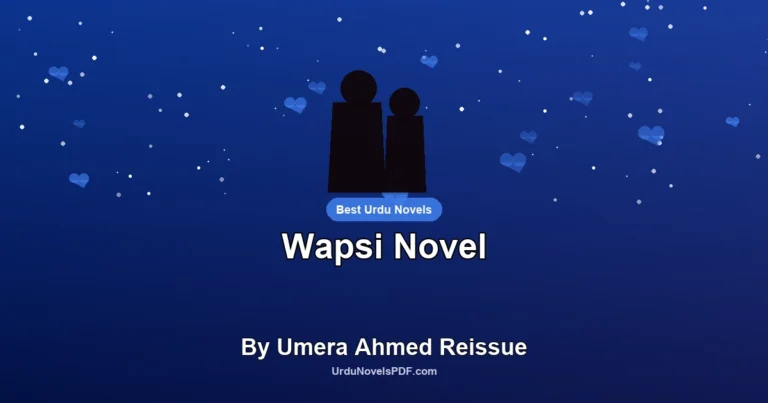 Wapsi Novel By Umera Ahmed Reissue