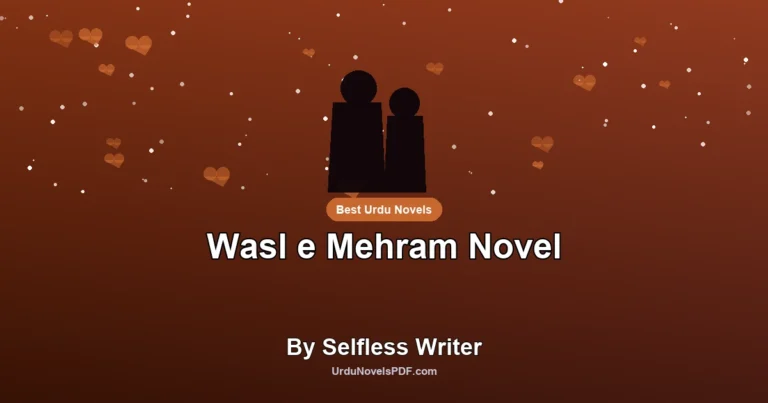 Wasl e Mehram Novel By Selfless Writer