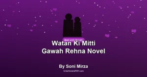 Watan Ki Mitti Gawah Rehna Novel By Soni Mirza