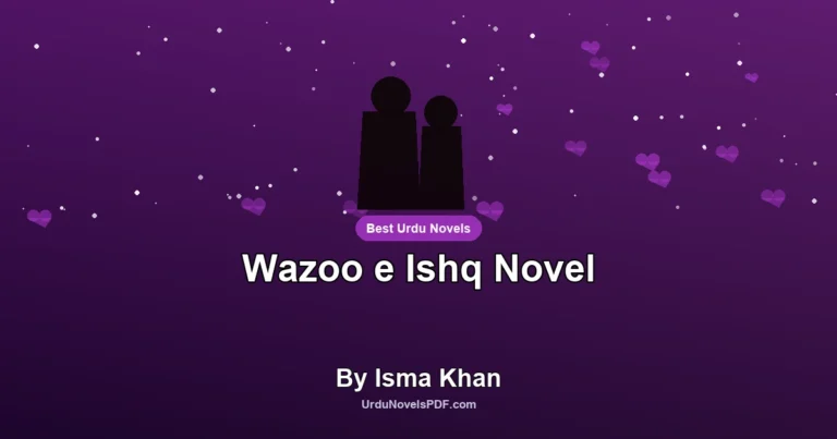 Wazoo e Ishq Novel By Isma Khan