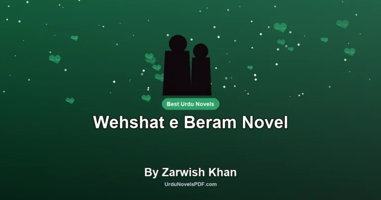 Wehshat e Beram Novel By Zarwish Khan