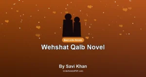 Wehshat Qalb Novel By Savi Khan