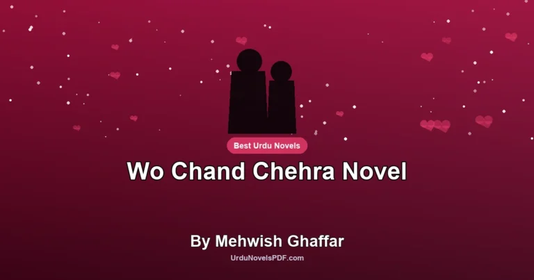 Wo Chand Chehra Novel By Mehwish Ghaffar