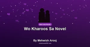 Wo Kharoos Sa Novel By Mehwish Arooj