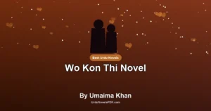Wo Kon Thi Novel By Umaima Khan