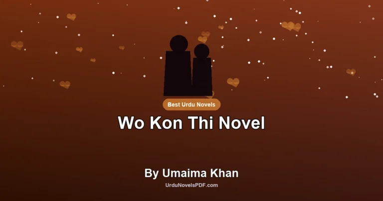 Wo Kon Thi Novel By Umaima Khan