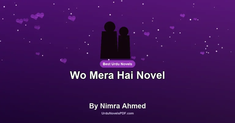 Wo Mera Hai Novel By Nimra Ahmed
