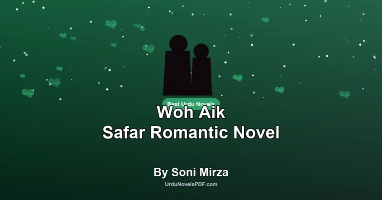 Woh Aik Safar Romantic Novel By Soni Mirza