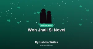 Woh Jhali Si Novel By Habiba Writes