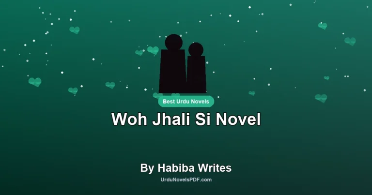 Woh Jhali Si Novel By Habiba Writes