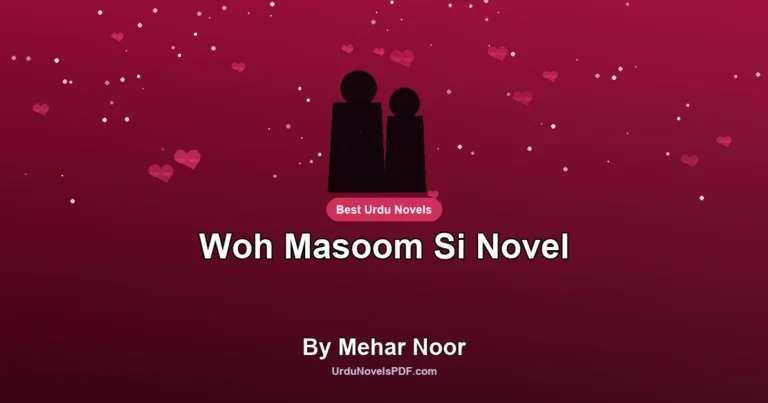 Woh Masoom Si Novel By Mehar Noor