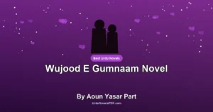 Wujood E Gumnaam Novel By Aoun Yasar Part