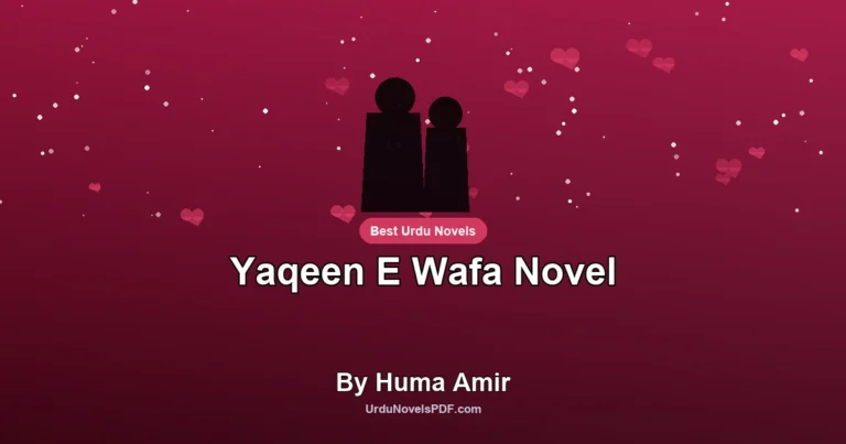 Yaqeen E Wafa Novel By Huma Amir