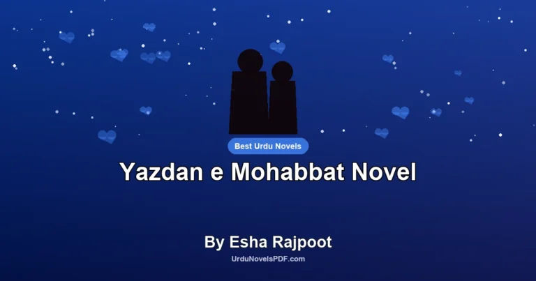 Yazdan e Mohabbat Novel By Esha Rajpoot