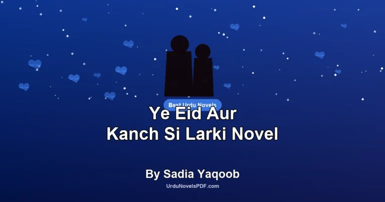 Ye Eid Aur Kanch Si Larki Novel By Sadia Yaqoob