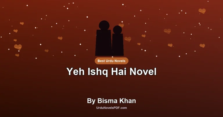Yeh Ishq Hai Novel By Bisma Khan