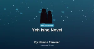 Yeh Ishq Novel By Hamna Tanveer