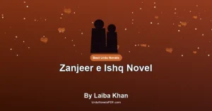 Zanjeer e Ishq Novel By Laiba Khan